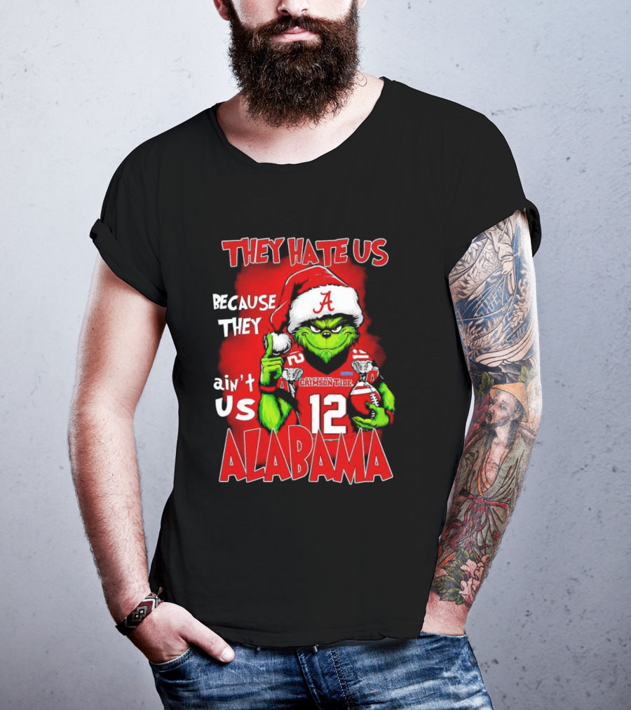 They Hate Us Because They Ain’t Us Christmas Grinch Alabama Crimson Tide T-Shirt