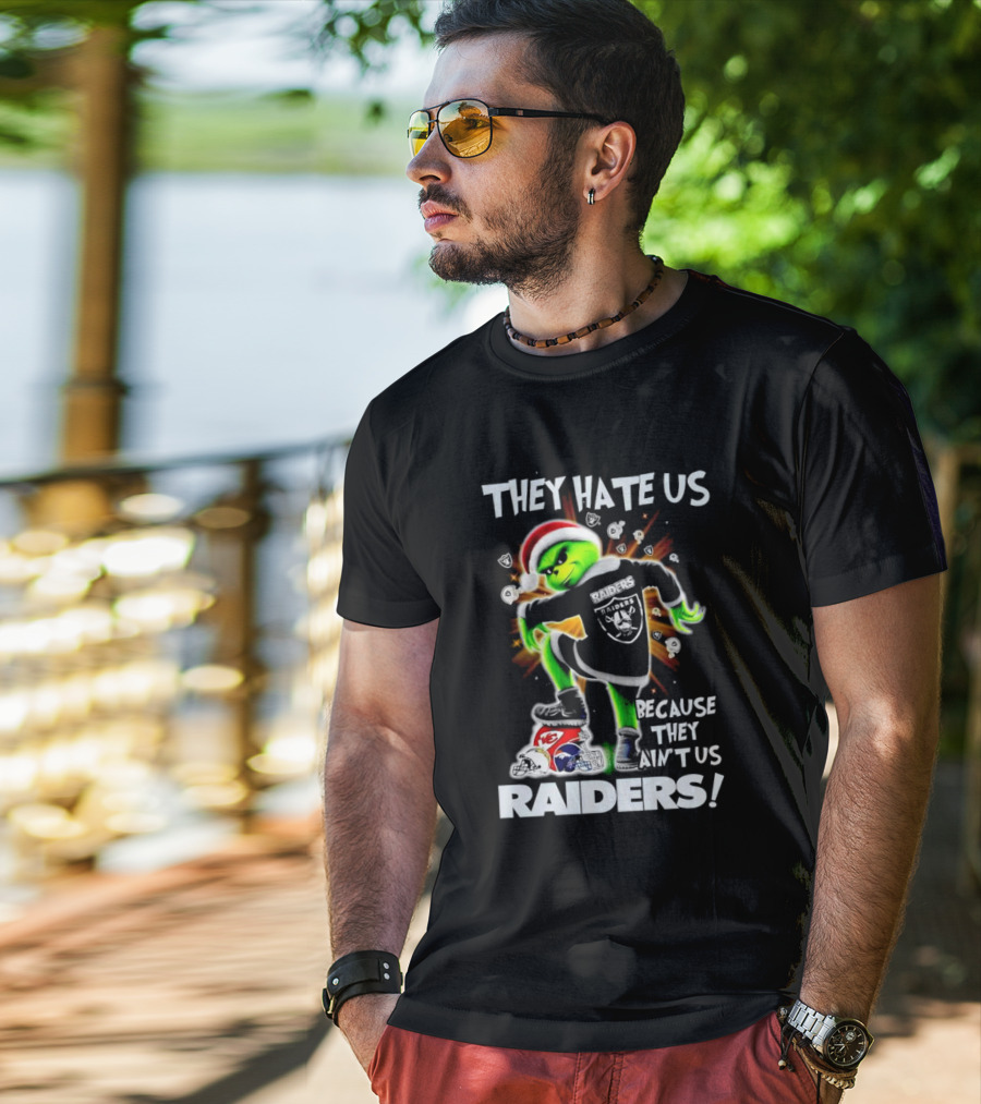 Grinch Raiders Christmas They Hate Us Because They Ain't Us Las Vegas Chiefs Patriots T-Shirt
