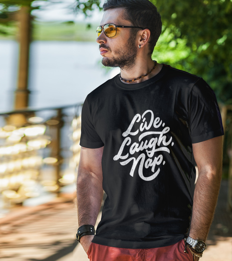 Live Laugh Nap Relaxation T-Shirt