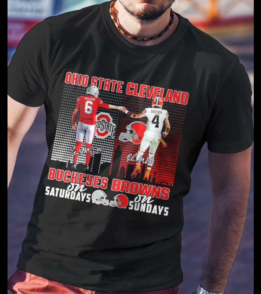Ohio State Buckeyes Saturdays McCord Cleveland Browns Sundays Watson T-Shirt