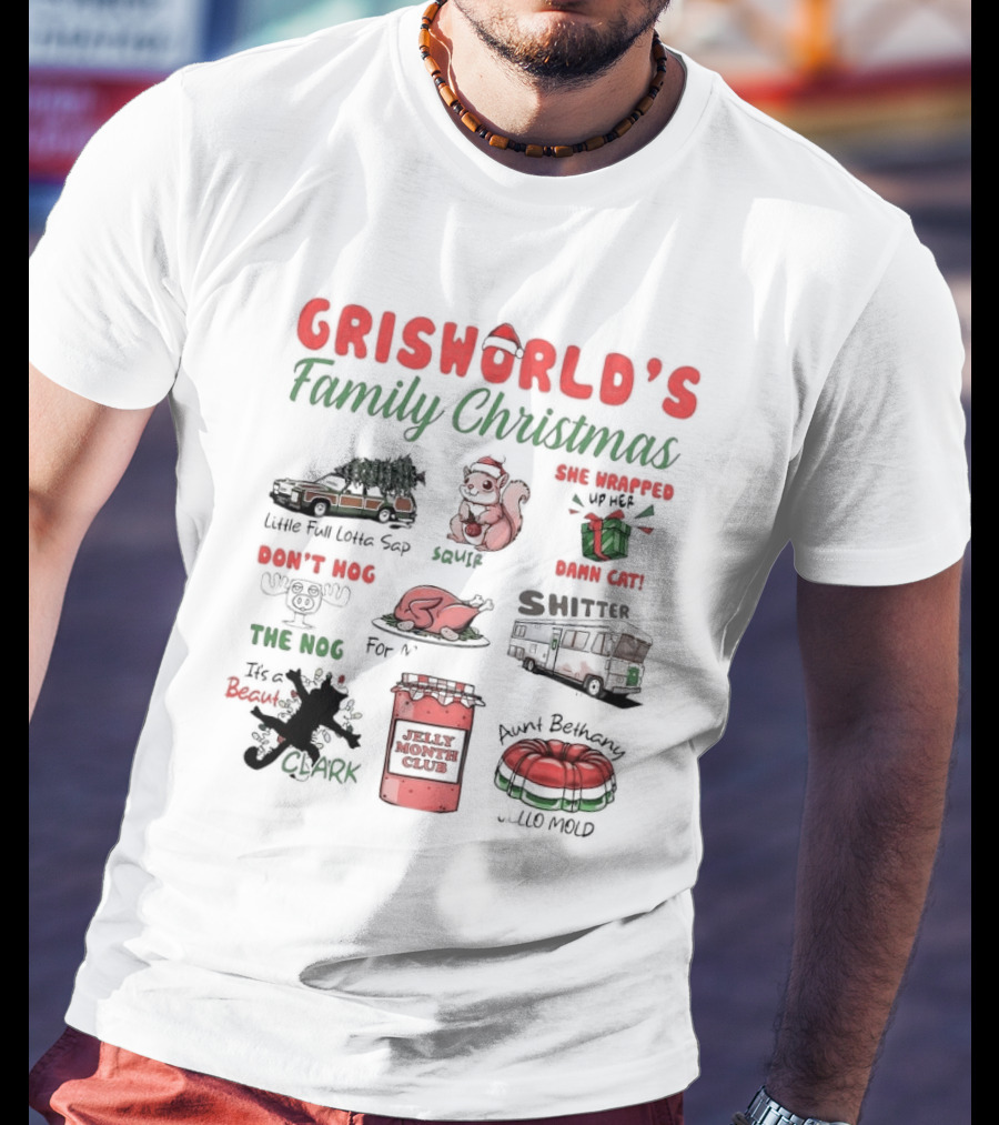 Griswold’s Family Christmas Little Full Lotta Sap Squirrel Damn Cat Shitter Clark Aunt Bethany Jello Mold T-Shirt