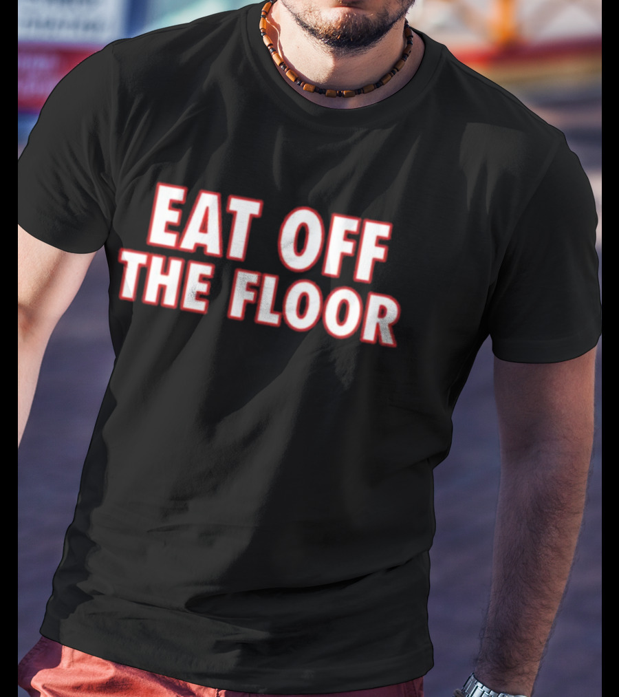 Pat McAfee Eat Off The Floor Phrase T-Shirt