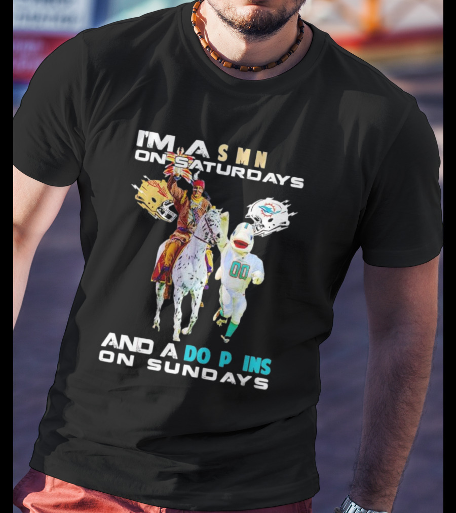 I'm A Seminoles On Saturdays And A Dolphins On Sundays Football Fans T-Shirt