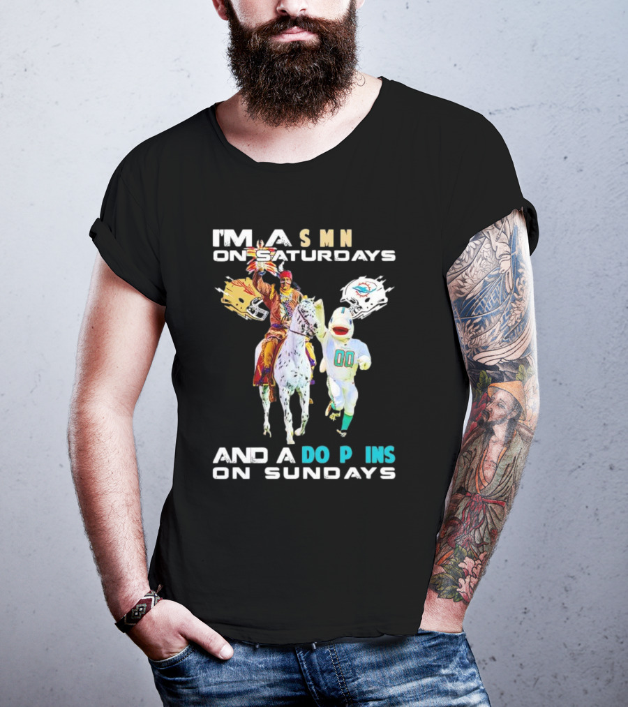 I'm A Seminoles On Saturdays And A Dolphins On Sundays Football Fans T-Shirt