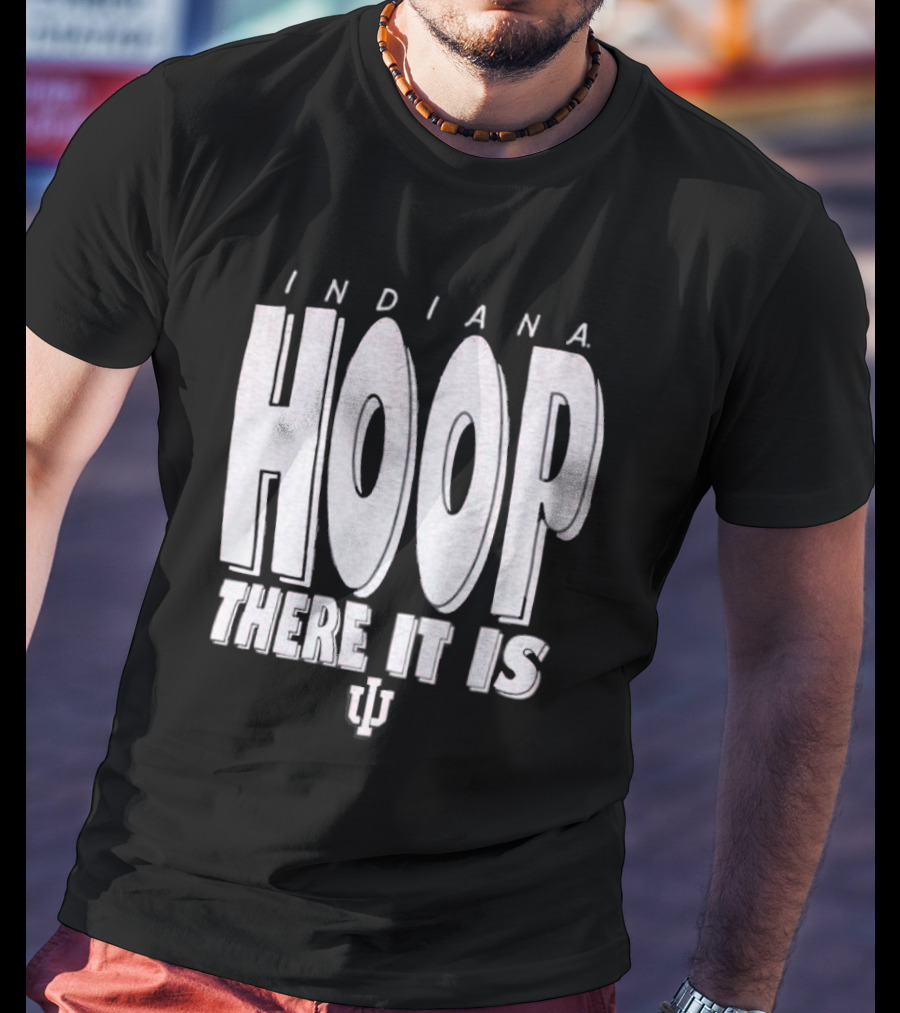 Indiana Hoop There It Is IU T-Shirt