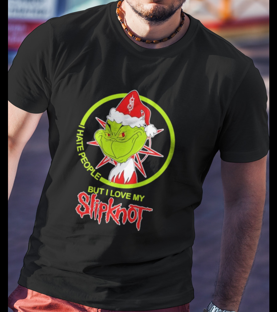 I Hate People But I Love My Slipknot Santa Grinch Santa Hat Star T-Shirt