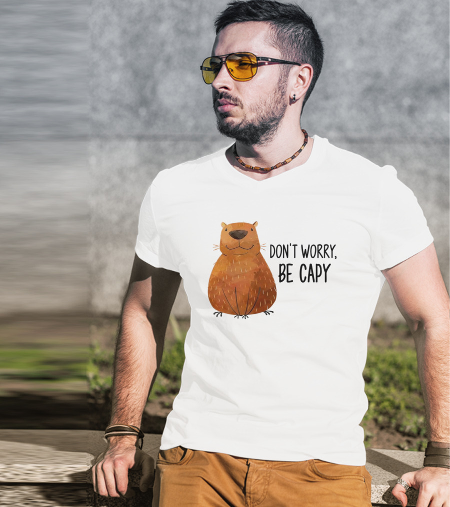 Capybara Don't Worry Be Capy T-Shirt
