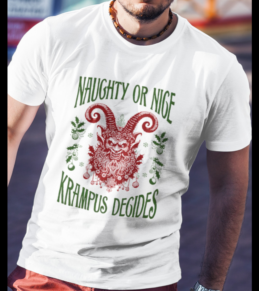 Naughty Or Nice Krampus Decides Demon With Horns And Holiday Decorations T-Shirt