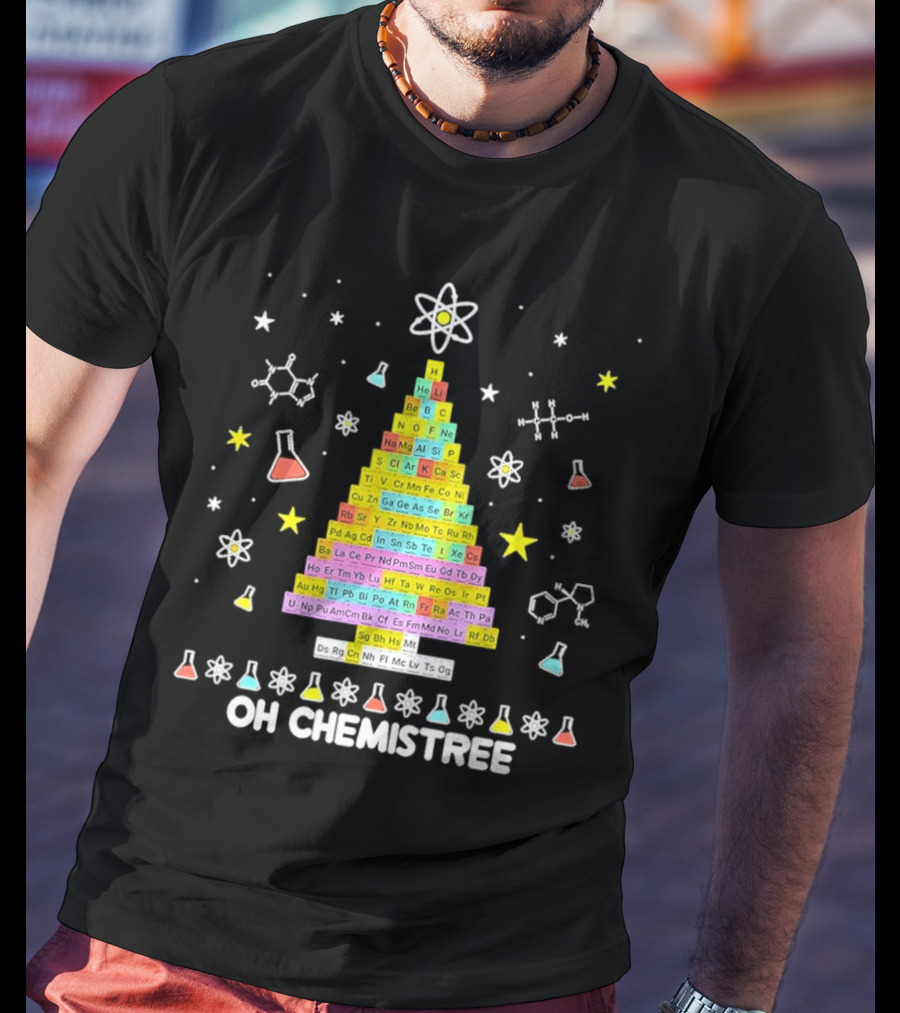 Oh Chemistree Christmas Tree Periodic Table Science Festive Chemistry Elements T-Shirt