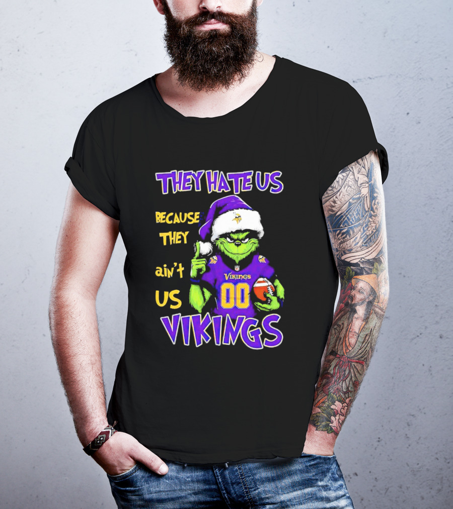 They Hate Us Because They Ain't Us Minnesota Vikings Grinch Christmas Custom Number 00 T-Shirt