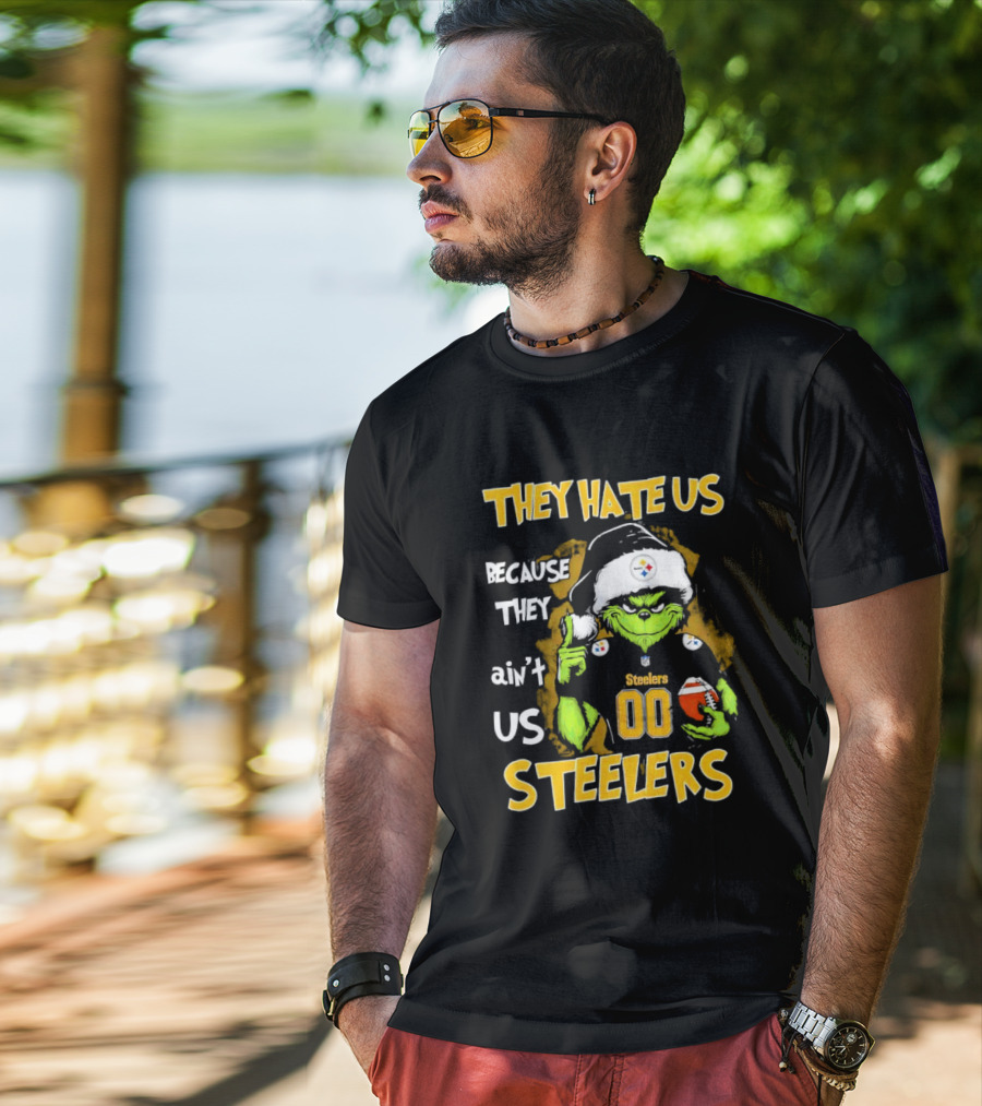 They Hate Us Because They Ain't Us Grinch Pittsburgh Steelers 00 Christmas T-Shirt