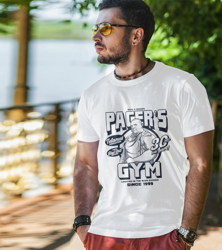 PACER'S GYM TELAMUS THE OUTFIT 30 OUTBURST LOCATED IN THE BACK GARDEN SINCE 1999 T-Shirt