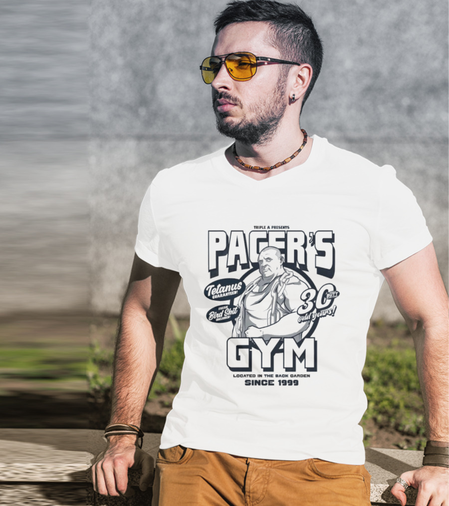PACER'S GYM TELAMUS THE OUTFIT 30 OUTBURST LOCATED IN THE BACK GARDEN SINCE 1999 T-Shirt