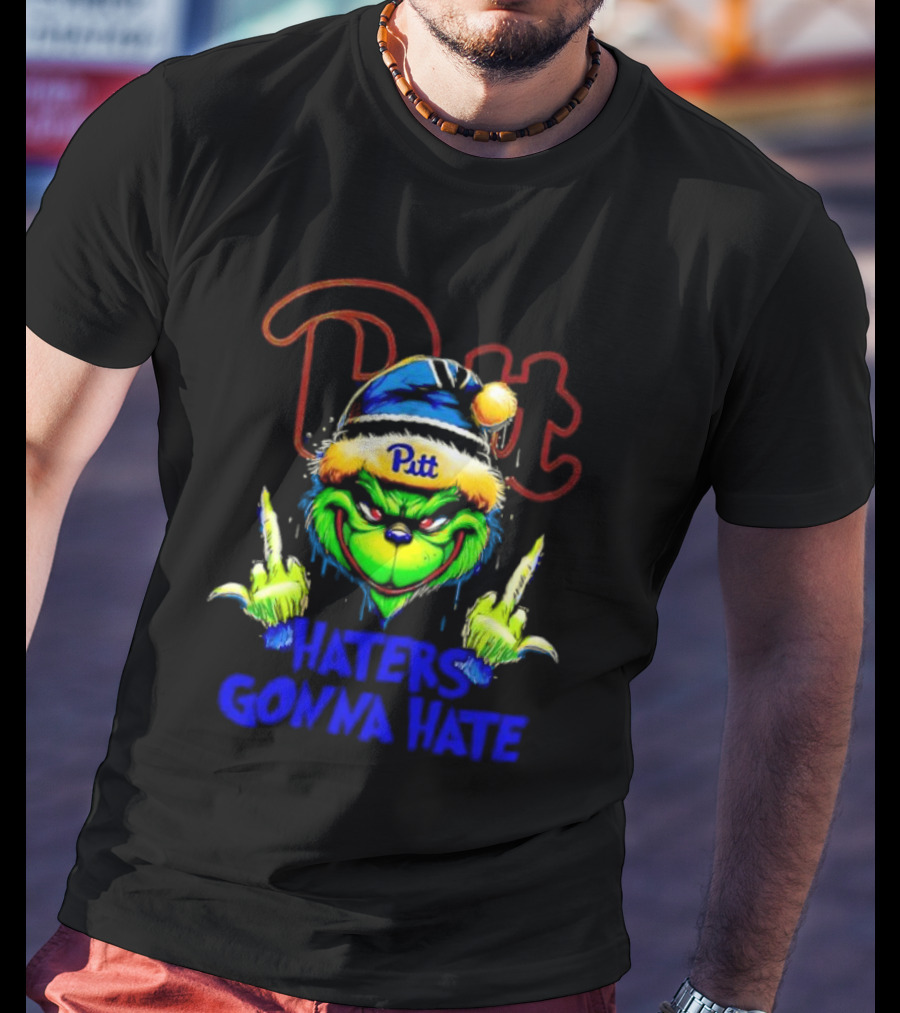 Pittsburgh Panthers Grinch Pitt Haters Gonna Hate T-Shirt