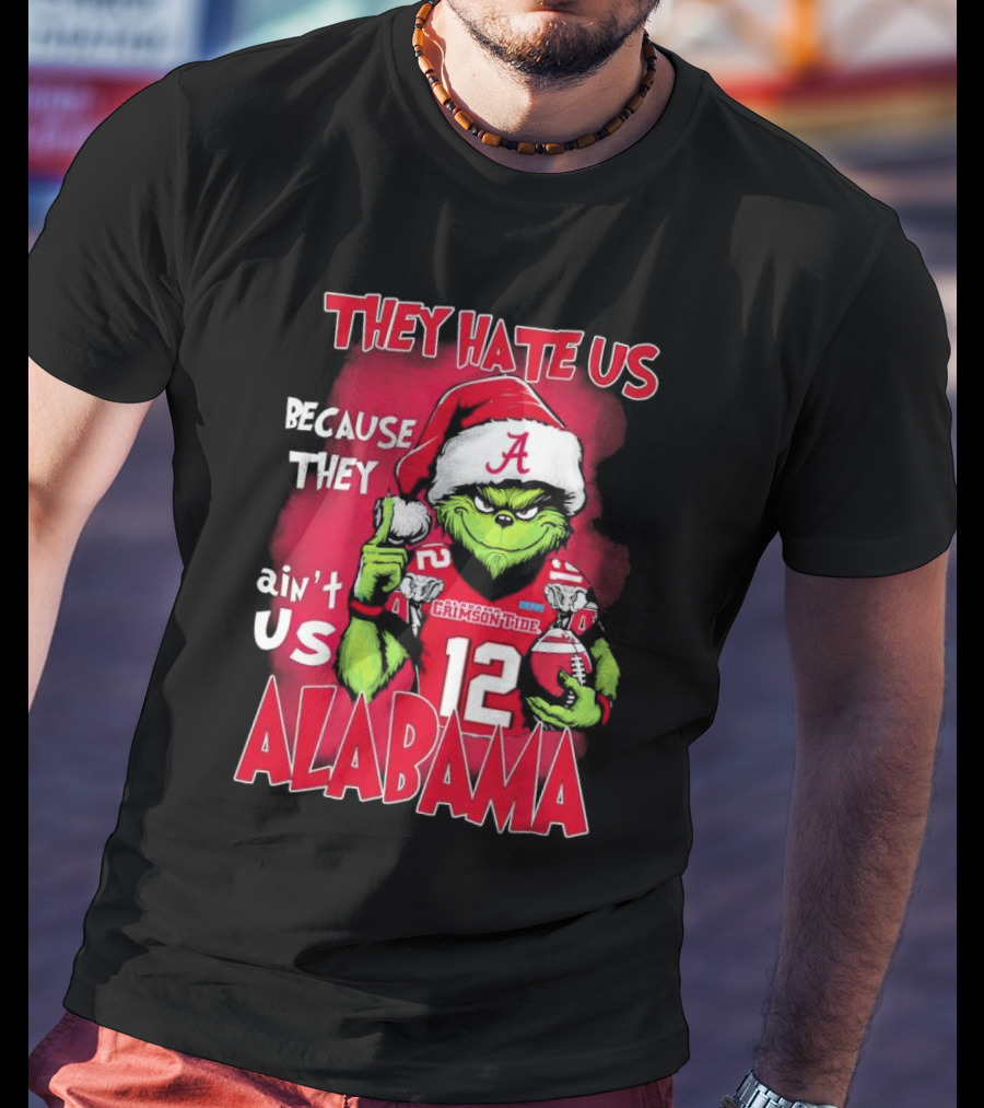 Alabama Crimson Tide Grinch They Hate Us Because They Ain't Us Santa Hat Football 12 T-Shirt