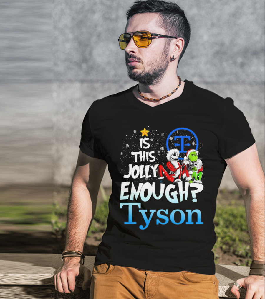 Is This Jolly Enough Jack Skellington And Grinch Tyson T-Shirt