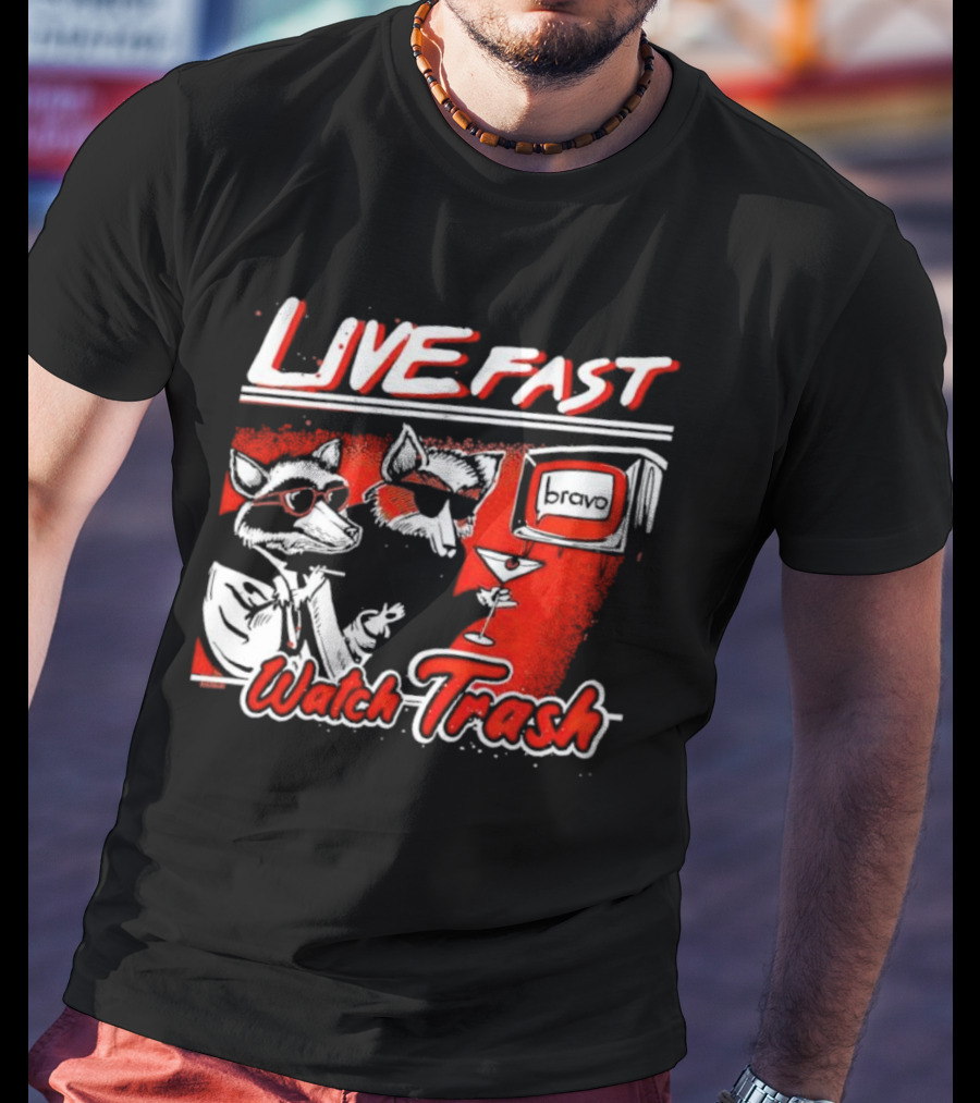 LIVE FAST WATCH TRASH BRAVO T-Shirt