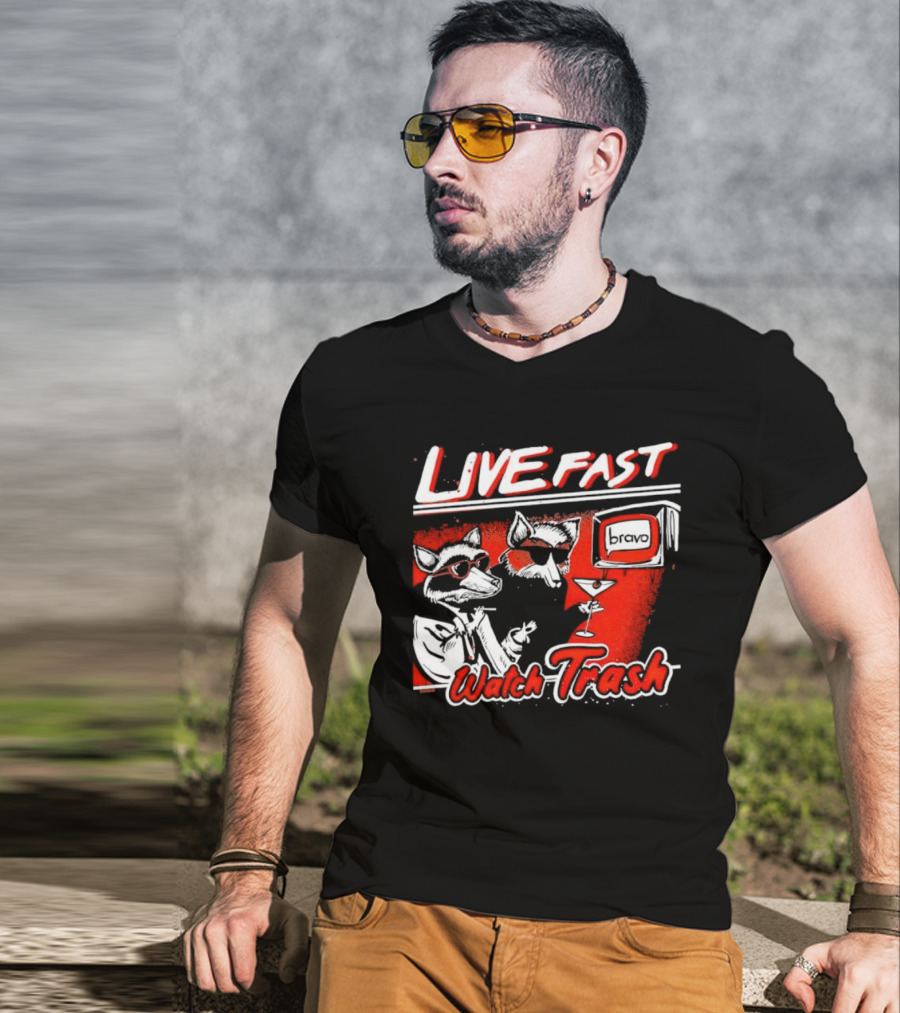 LIVE FAST WATCH TRASH BRAVO T-Shirt