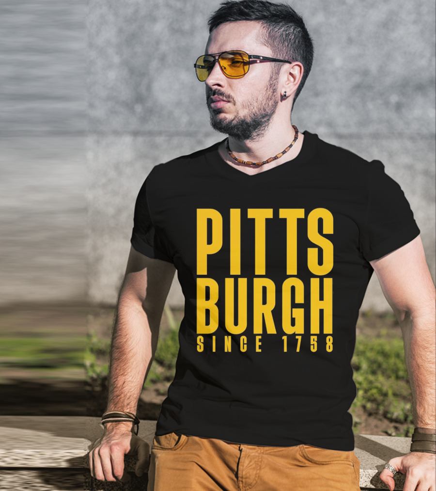 Pittsburgh Since 1758 T-Shirt