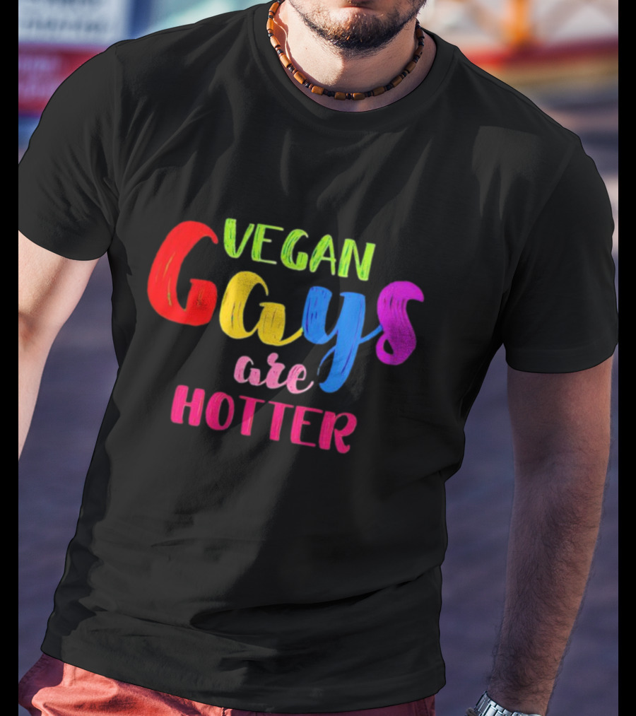 Vegan Gays Are Hotter Rainbow Pride Text T-Shirt