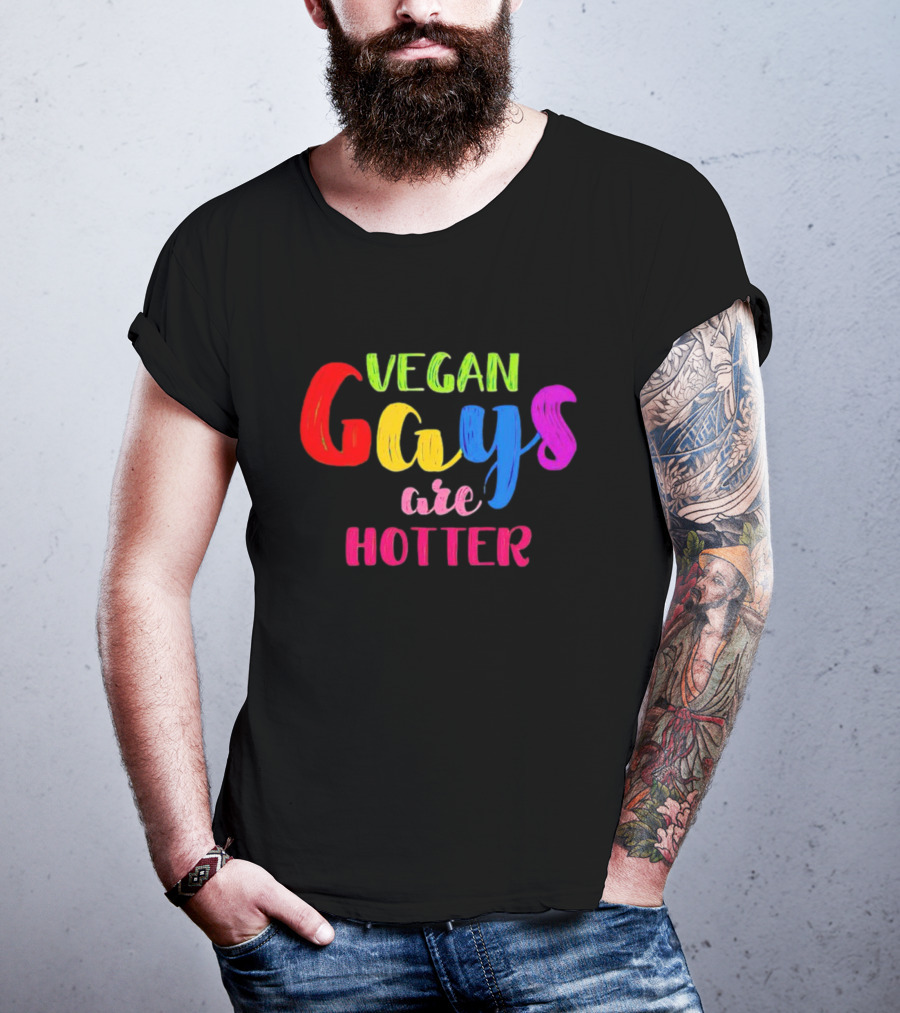 Vegan Gays Are Hotter Rainbow Pride Text T-Shirt