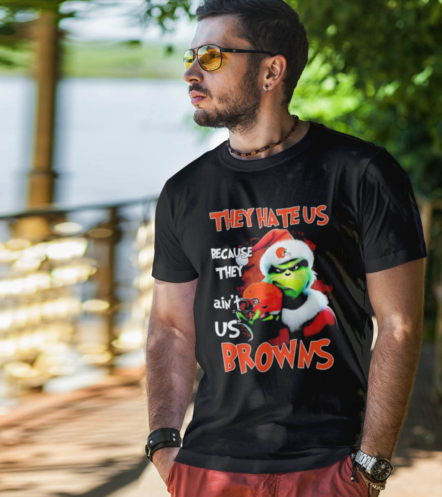 Grinch Santa Hat Browns Helmet They Hate Us Because They Ain't Us Christmas T-Shirt