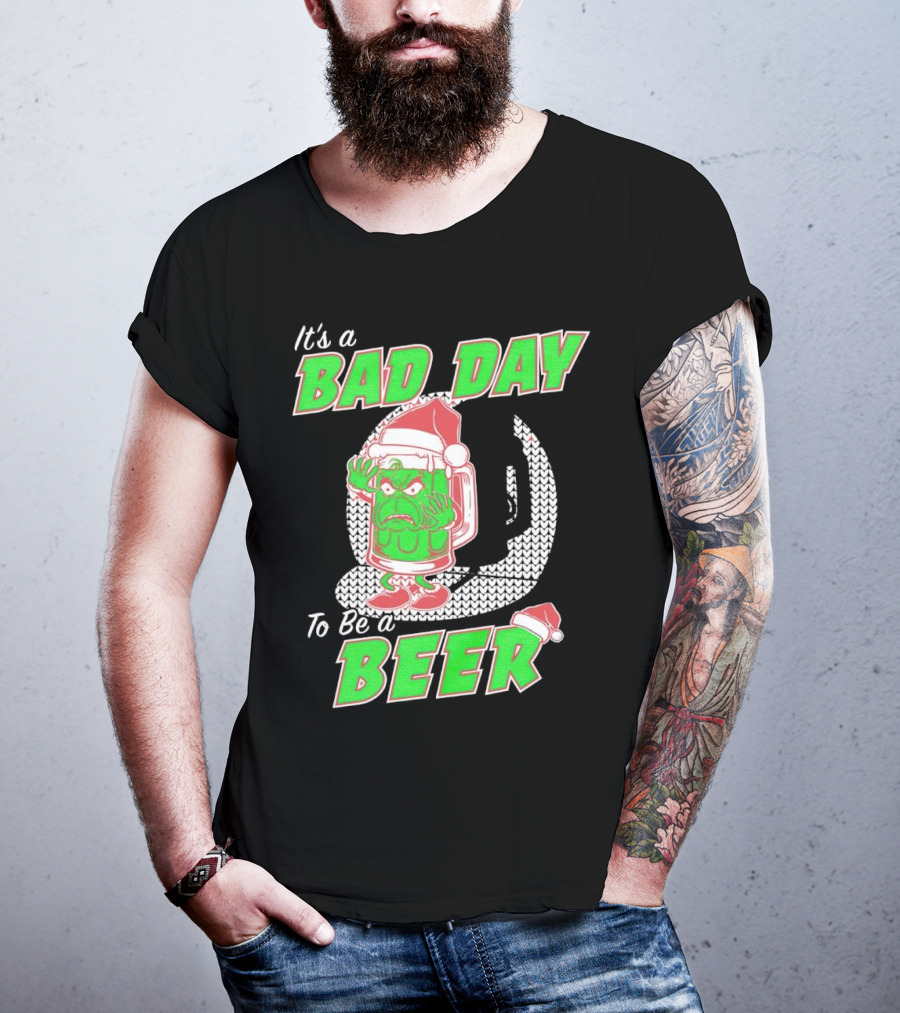 Grinch It's A Bad Day To Be A Beer Christmas Sweater Santa Hat T-Shirt