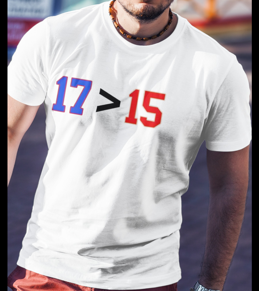 Josh Allen 17 Greater Than Patrick Mahomes 15 T-Shirt