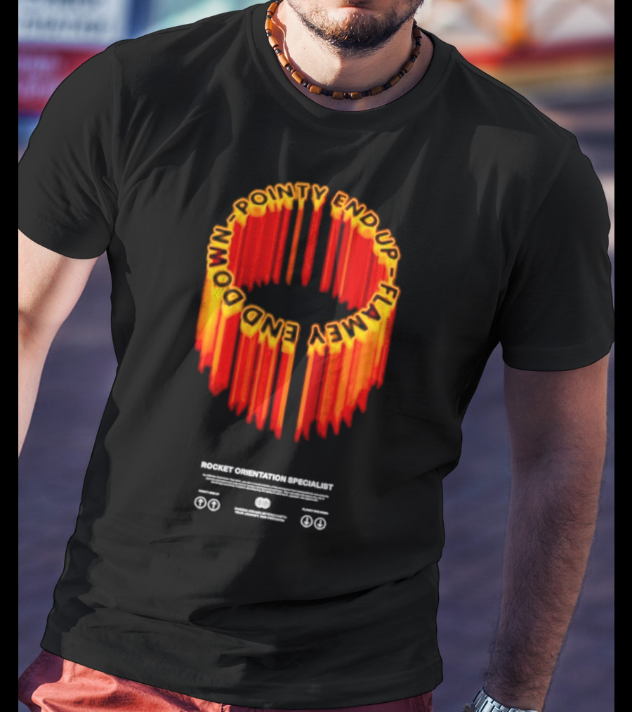 Pointy End Up Flamy End Down Rocket Orientation Specialist T-Shirt