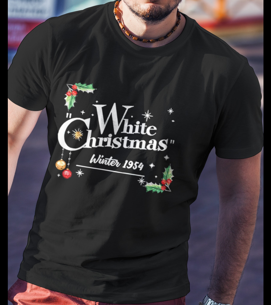 White Christmas Winter 1954 Holiday Nostalgia With Holly And Stars T-Shirt