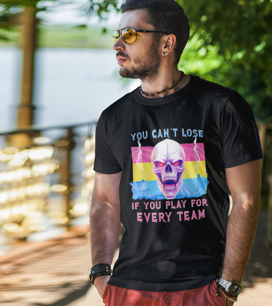 You Can't Lose If You Play For Every Team Skull With Pansexual Flag And Lightning T-Shirt