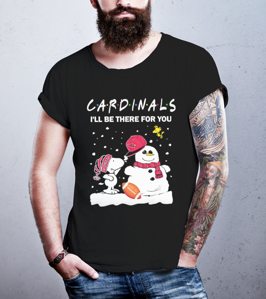 Cardinals I'll Be There For You Snoopy And Snowman Christmas T-Shirt