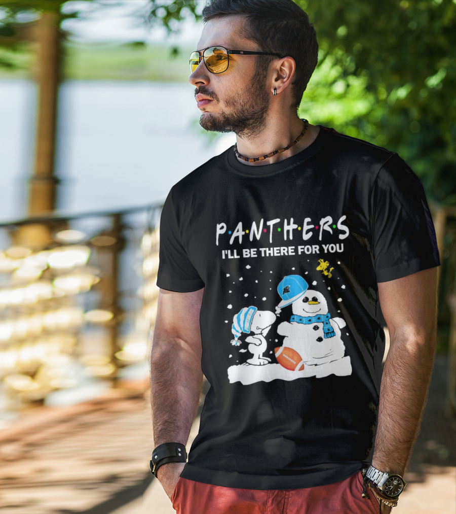 Snoopy And Snowman With Panthers I'll Be There For You Christmas Football T-Shirt