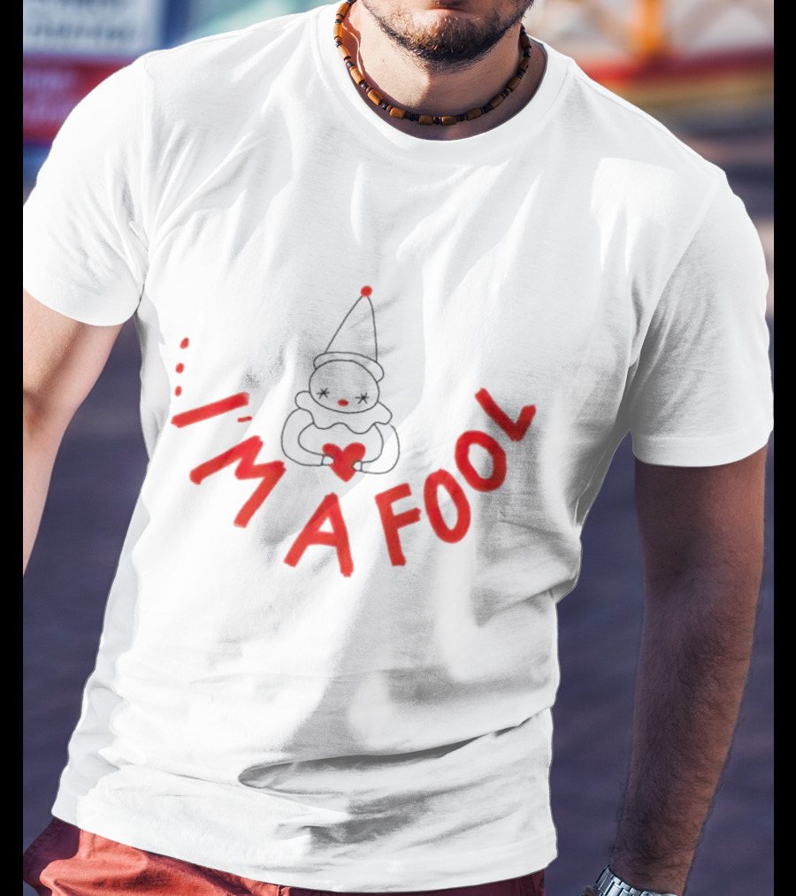 I’m A Fool Clown Heart T-Shirt