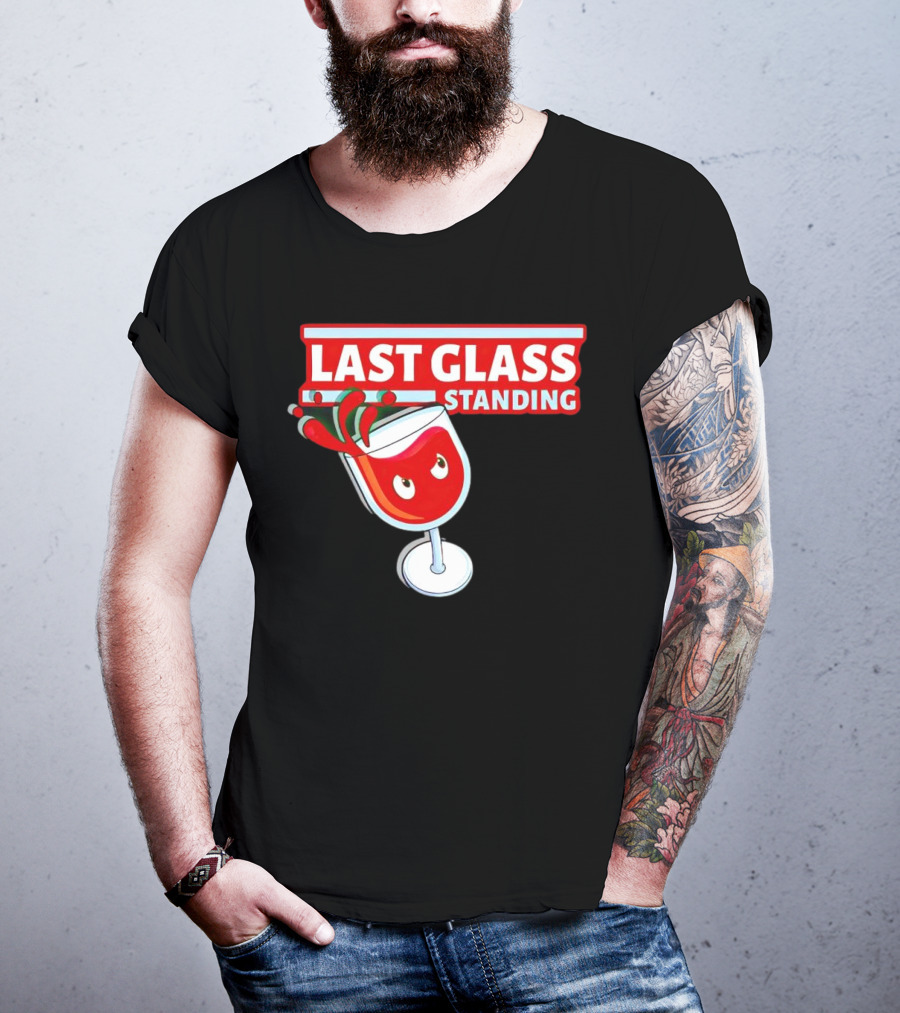 Last Glass Standing Wine Splash With Attitude T-Shirt
