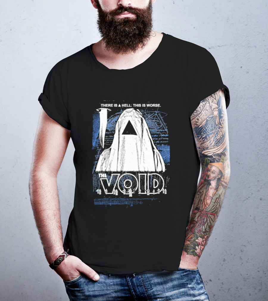 There Is A Hell This Is Worse The Void Pyramid Hooded Figure T-Shirt