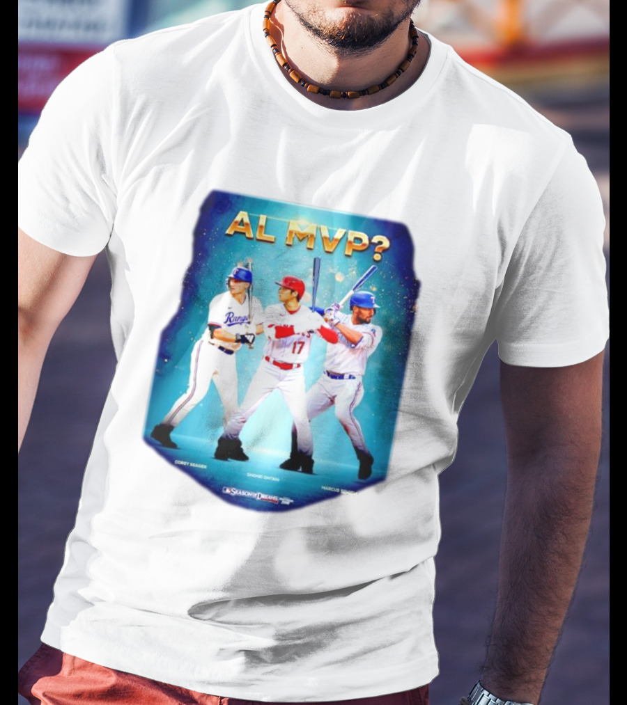 AL MVP Corey Seager Shohei Ohtani Marcus Semien Season Dreams T-Shirt