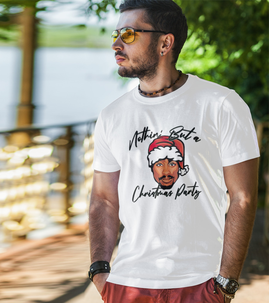 Nothin’ But A Christmas Party Tupac Shakur Santa Hat T-Shirt