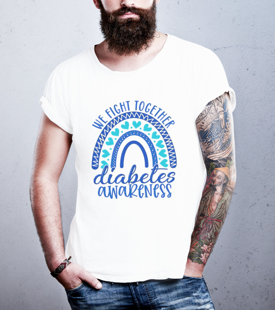 We Fight Together Diabetes Awareness Blue Heart Rainbow T-Shirt