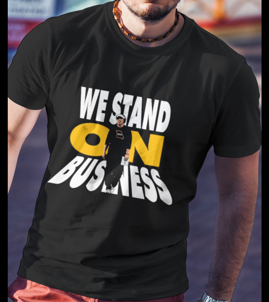 We Stand On Business Steps Confidently Holding Funko Pop T-Shirt