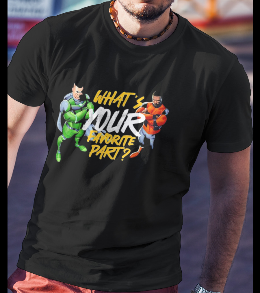 WHAT’S YOUR FAVORITE PART SUPERHERO DOCHOSON DUO T-Shirt