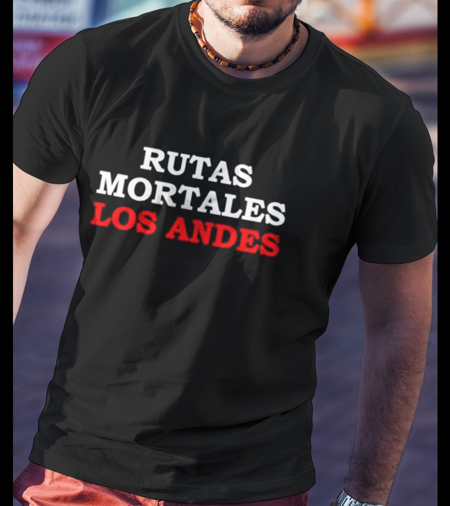 Rutas Mortales Los Andes Extreme Roads Adventure T-Shirt