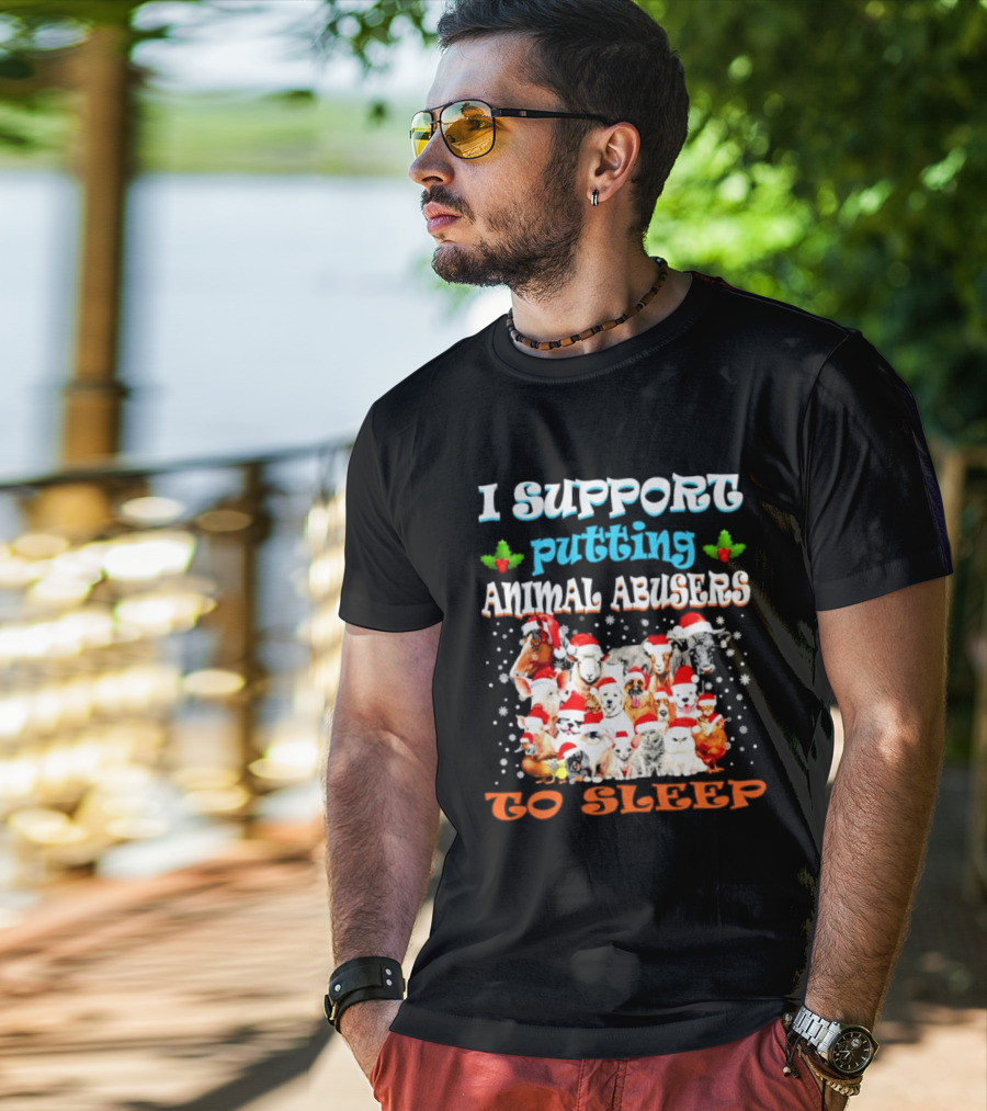 I Support Putting Animal Abusers To Sleep Xmas Santa Animal T-Shirt