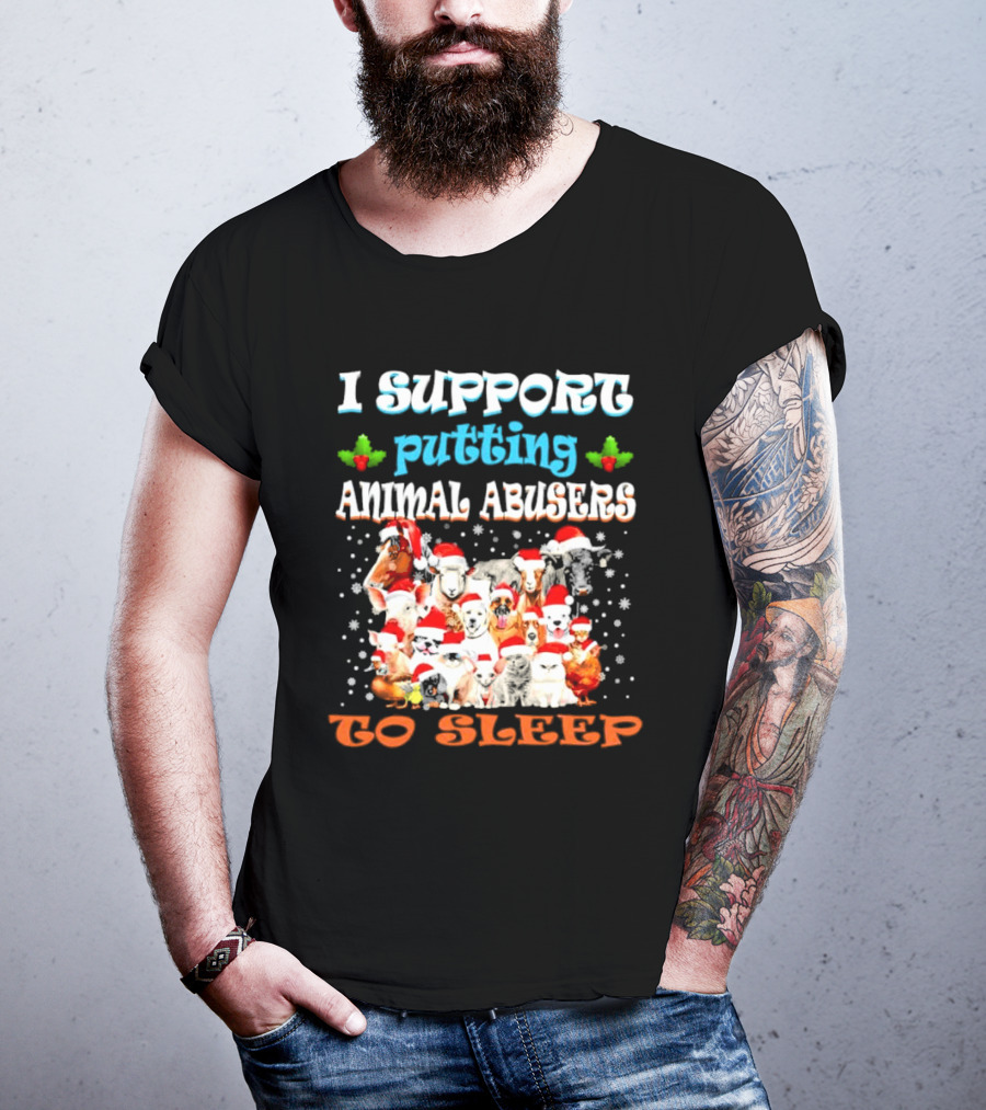 I Support Putting Animal Abusers To Sleep Xmas Santa Animal T-Shirt