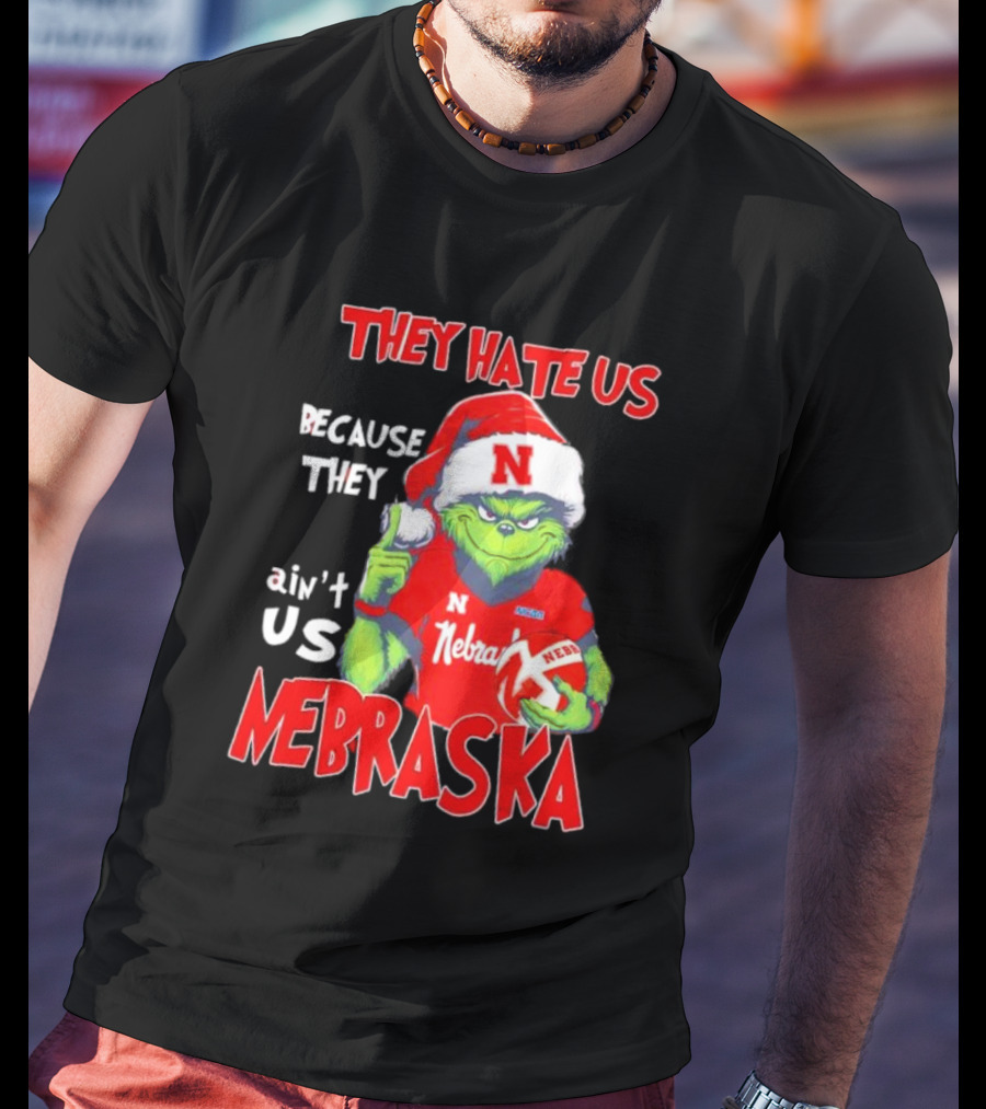 Nebraska Santa Grinch They Hate Us Because They Ain’t Us T-Shirt