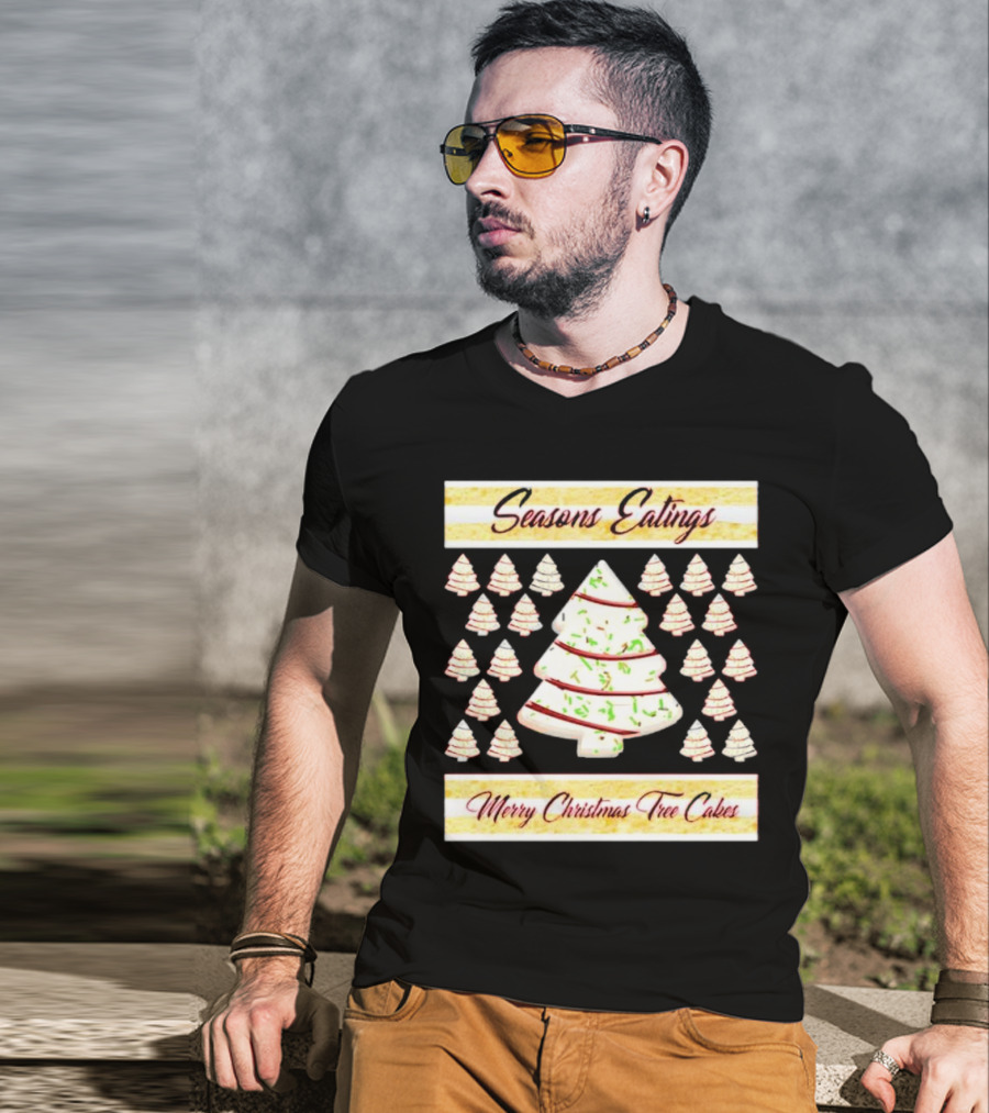 Seasons Eatings Merry Christmas Tree Cakes With Festive Tree T-Shirt