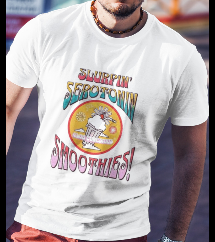 SLURPIN' SEROTONIN SMOOTHIES DELICIOUS T-Shirt