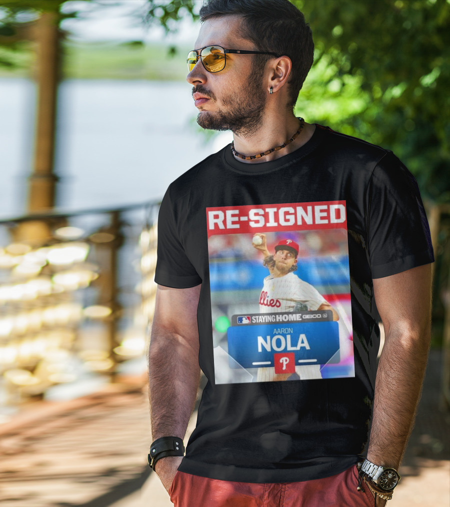 Philadelphia Phillies Aaron Nola Re-Signed Staying Home T-Shirt