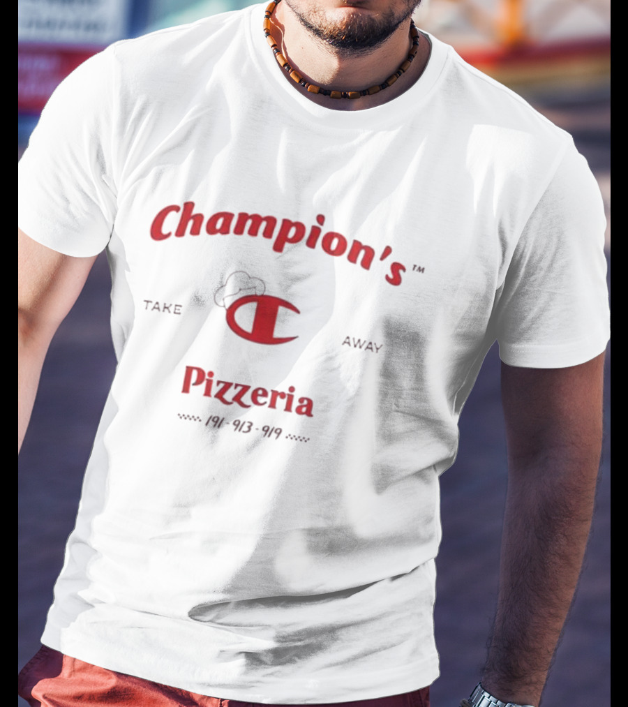 Champion's Pizzeria Take Away 191-913-919 T-Shirt