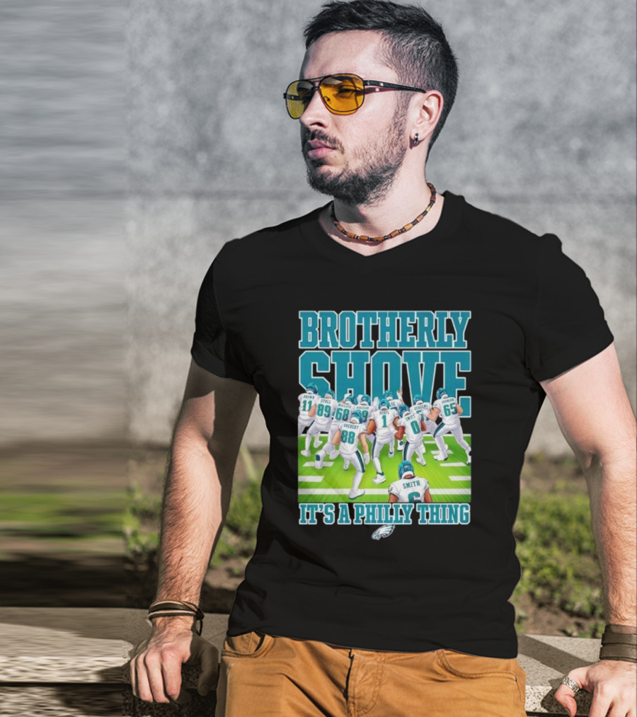 Brotherly Shove Football Team It's A Philly Thing T-Shirt